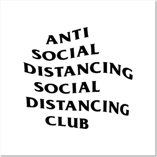 ANTI SOCIAL DISTANCING SOCIAL DISTANCING CLUB Posters and Art